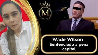 Wade Wilson. Sentenciado a pena capital