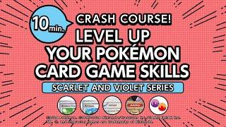 Level up your Pokémon Card Game skills in 10 Minutes! ｜ Scarlet and Violet Series