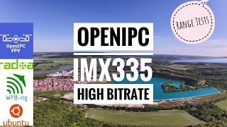 OpenIPC imx335 High Bitrate Range Tests