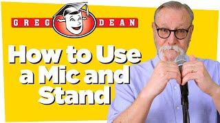 How to Use a  Microphone and Stand - Greg Dean Stand-Up Comedy Classes Comedians Jokes Tips Shows