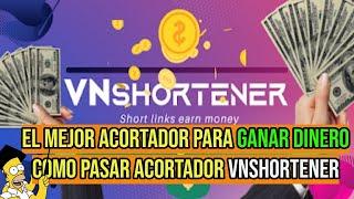 EL MEJOR ACORTADOR PARA GANAR DINERO EN 2024 | COMO PASAR VNSHORTENER  