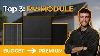 Meine TOP 3 PV-MODULE 2025 | Solarmodul Vergleich