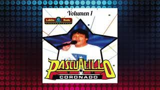 Pascualillo Coronado - Los Hombres También Lloran