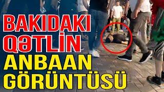 Bakıdakı qətlin anbaan görüntüləri - Tural güllələnəndə qızla olub - Xəbəriniz Var? - Media Turk TV