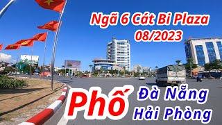 Ngã 6 Cát Bi Plaza  Phố Đà Nẵng Hải Phòng 08/2023 | Hai Phong Today