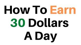 How to earn 30 dollars a day online || Make Money Online ||