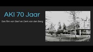 AKI 70 jaar Documentaire van Siert en Derk van den Berg