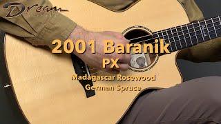 Dream Guitars - 2001 Baranik PX, Madagascar Rosewood & German Spruce #guitardemo #acousticguitar