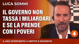 Il Governo non tassa i miliardari e se la prende con i poveri