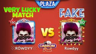 Rowdyy VS Fake Rowdyy  Very Lucky match in Singapore plaza ⭐ Carrom pool