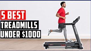 Top 5 Best Treadmills Under $1000: Reviewed For Home Gyms