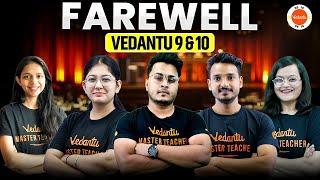 The Final Goodbye to vedantu 9 & 10  | Farewell to @Vedantu9_10