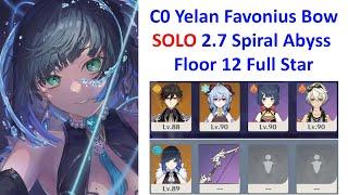 C0 Yelan 4 Star Weapon SOLO 2.7 Spiral Abyss Floor 12 Second Half Full Star | Genshin Impact 原神