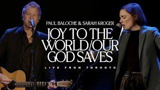 Joy To The World / Our God Saves (feat. Sarah Kroger) (Live From Toronto)