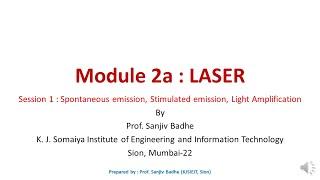 LASERS Session 1 (Spontaneous Emission, Stimulated Emission, Light Amplification) noise reduced