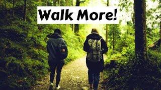 Why You Should Walk Everyday - Benefits Of Daily Walks