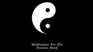 meditations for the anxious mind episode 7: The Life King