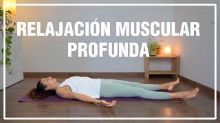 Relajación Muscular PROFUNDA & COMPLETA. Meditación Guiada para relajar TODO el cuerpo en 10 minutos