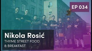 Put od kuhinje do Thyme-a  - Chef Nikola Rosić, Thyme Street Food, EP 034