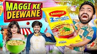 Maggi Ke Deewane | Guddu Bhaiya