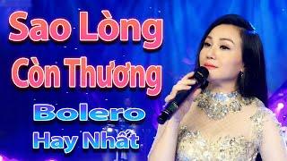 Bolero | Liên Khúc Sao Lòng Còn Thương  | Ngọc Sơn - Hoàng Châu |  Bài Hát Để Đời 