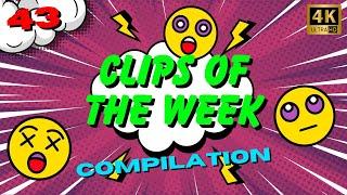 Clips Of The Week #43