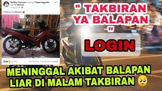 TAKBIRAN YA BALAPAN ! BELAJAR BANYAK DARI VIDEO INI