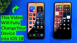 iOS 18 Installation Without Root & No Apk | Fully Convert Android into iOS 18 | Full Setup