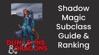 Shadow Magic (Sorcerer) Subclass Guide and Power Ranking in D&D 5e - HDIWDT