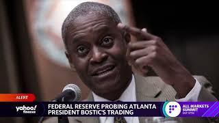 Federal Reserve probes Atlanta President Bostic’s stock trading