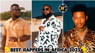 Top 10 Best Rappers In Africa 2023 - Top 10 African Rappers In 2023