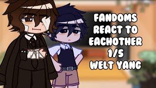 Fandoms React to Each Other 1/5 | Welt Yang | Honkai Star Rail/Honkai Impact 3rd