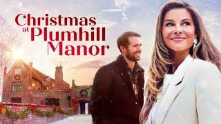 Christmas at Plumhill Manor 2024 - New Hallmark Movie 2024 - Hallmark Christmas Movie -Great Romance