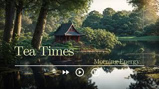 "Tea Time" - Morning Energy - Music Therapy