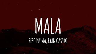 Peso Pluma, Ryan Castro - Mala (Letra/Lyrics)