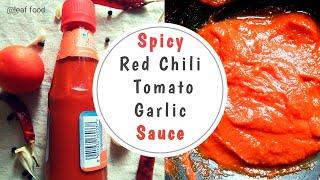 How to make red chili tomato sauce at home / Tomato chili sauce /Spicy tomato sauce recipe-leaf food