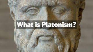 What is Platonism? - The Philosophy of Forms.