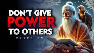 DON'T LET OTHERS CONTROL YOUR LIFE | Buddhism