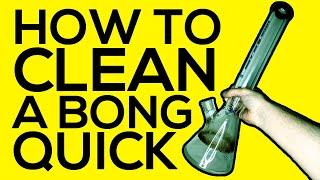 HOW TO CLEAN A BONG QUICK! [HOW-TO] #CLEANABONG #DIRTYBONG