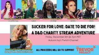 SAVE STARDUST!! The Sucker For Love  Date to Die For! Cast Plays D&D Trevor Project Stream VOD