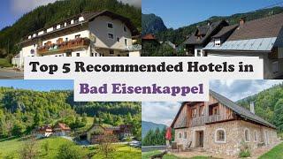 Top 5 Recommended Hotels In Bad Eisenkappel | Best Hotels In Bad Eisenkappel