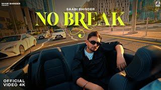 NO BREAK (Official Music Video) Saabi Bhinder | CHEETAH | New Punjabi Song 2024  Latest Punjabi Song