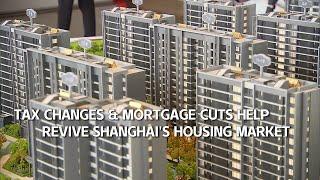 Tax changes and mortgage cuts help revive Shanghai's housing market