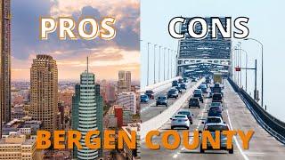 What are the PROS and CONS of Living in Bergen County, NJ?