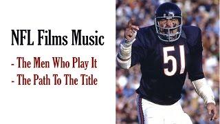 NFL Films Music  "The Men Who Play It / The Path To The Title"