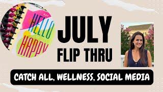 Flip Thru [July Catch All, Wellness and Social Media]