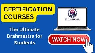 Top Certification Courses- Ultimate Brahmastra | Duration, Eligibility, Fee & Scope | IMTS Institute