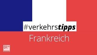 Wichtige Verkehrsregeln in Frankreich #verkehrstipps | BR24