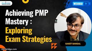 Achieving PMP Mastery : Exploring Exam Strategies