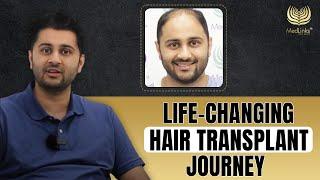 The Truth Behind the Transformation | Hair Transplant Success | MedLinks